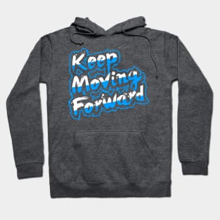 Keep Moving Forward Hoodie